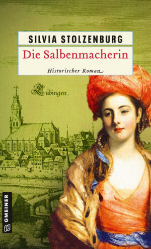 Die Salbenmacherin Historischer Roman | Silvia Stolzenburg