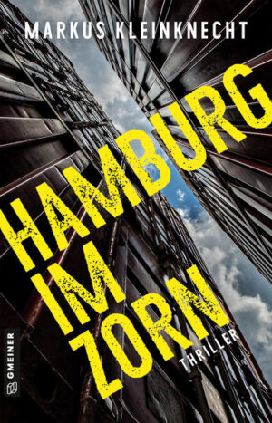 Hamburg im Zorn | Markus Kleinknecht