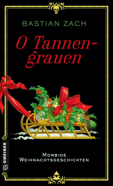 O Tannengrauen Morbide Weihnachtsgeschichten | Bastian Zach