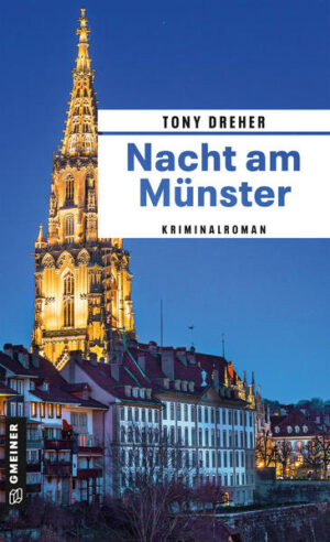 Nacht am Münster Der dritte Fall für Mike Honegger | Tony Dreher