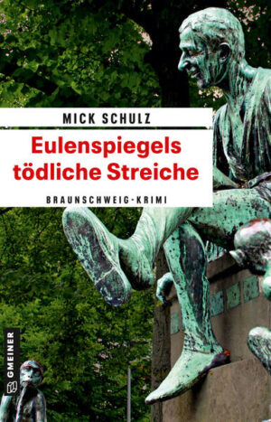 Eulenspiegels tödliche Streiche | Mick Schulz