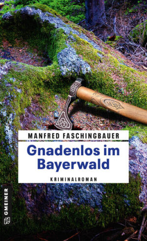 Gnadenlos im Bayerwald | Manfred Faschingbauer