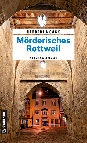 Mörderisches Rottweil Kommissar Zellers zweiter Fall | Herbert Noack