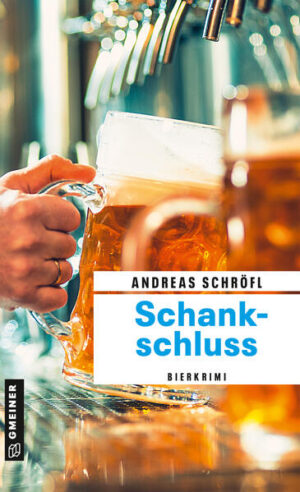 Schankschluss Bierkrimi | Andreas Schröfl