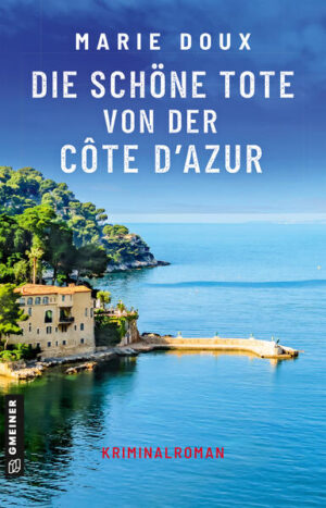 Die schöne Tote von der Côte d’Azur | Marie Doux