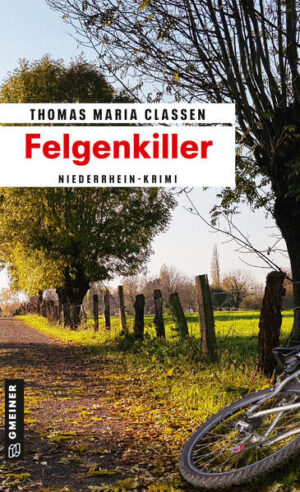Felgenkiller Niederrhein-Krimi | Thomas Maria Claßen