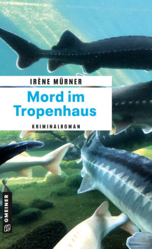 Mord im Tropenhaus | Irène Mürner