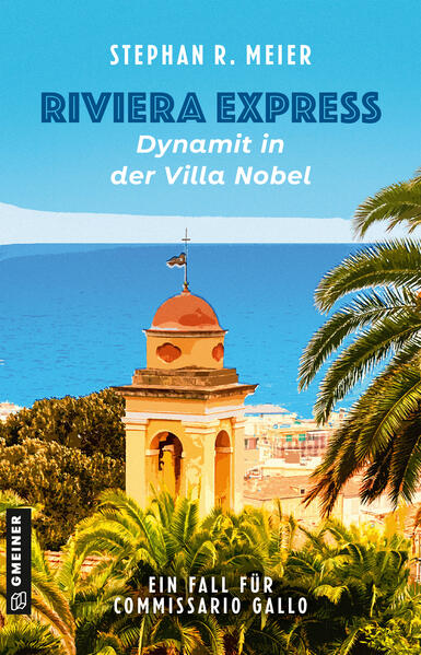 Riviera Express - Dynamit in der Villa Nobel Entwicklung: D. Balestra, F. Damele, S. Meier | Stephan R. Meier