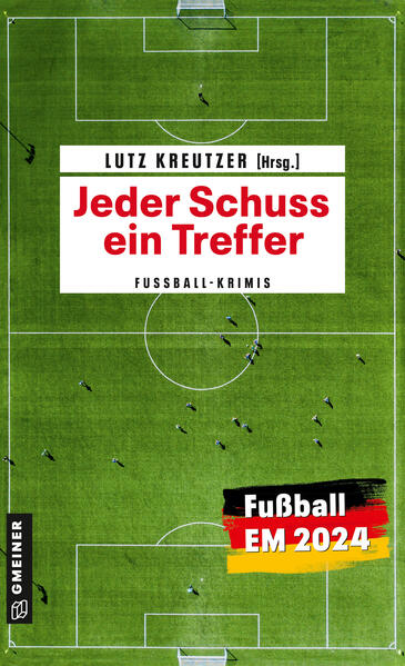 Jeder Schuss ein Treffer Fußballkrimis | Regina Ramstetter und Edi Graf