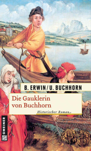 Die Gauklerin von Buchhorn Historischer Roman | Birgit Erwin und Ulrich Buchhorn