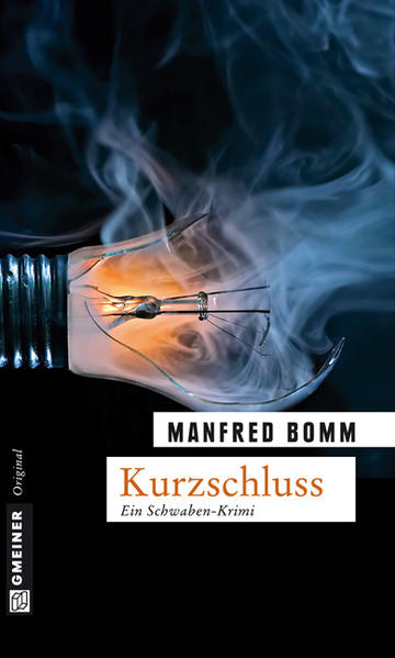 Kurzschluss Der zehnte Fall für August Häberle | Manfred Bomm