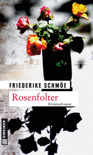 Rosenfolter | Friederike Schmöe