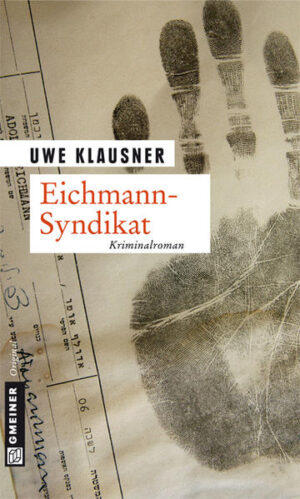 Eichmann-Syndikat Tom Sydows fünfter Fall | Uwe Klausner