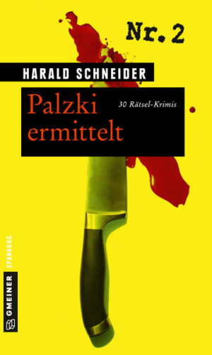 Palzki ermittelt 30 Rätsel-Krimis | Harald Schneider