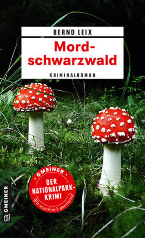 Mordschwarzwald | Bernd Leix