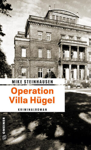 Operation Villa Hügel | Mike Steinhausen