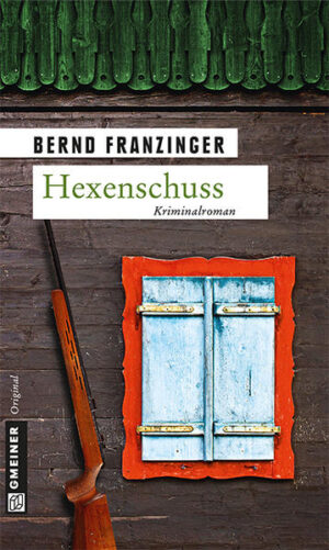 Hexenschuss Tannenbergs 13. Fall | Bernd Franzinger