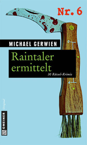 Raintaler ermittelt 30 Rätsel-Krimis | Michael Gerwien
