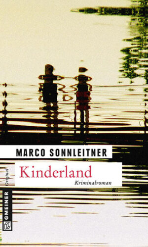 Kinderland Bartholomäus Kammerlanders zweiter Fall | Marco Sonnleitner