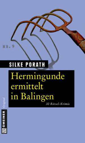 Hermingunde ermittelt in Balingen 30 Rätsel-Krimis | Silke Porath