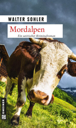 Mordalpen Ein Alpen-Krimi | Walter Sohler