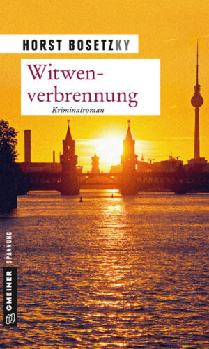 Witwenverbrennung Ein Fall für Mannhardt und Enkel | Horst (-ky) Bosetzky