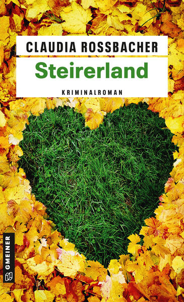 Steirerland Sandra Mohrs fünfter Fall | Claudia Rossbacher