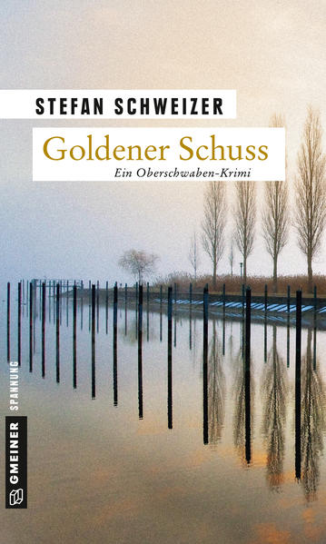 Goldener Schuss Enzo Denz‘ erster Fall | Stefan Schweizer