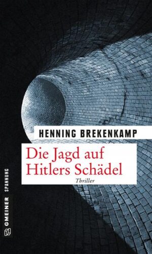 Die Jagd auf Hitlers Schädel | Henning Brekenkamp