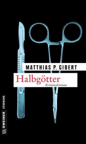 Halbgötter Lenz’ 14. Fall | Matthias P. Gibert