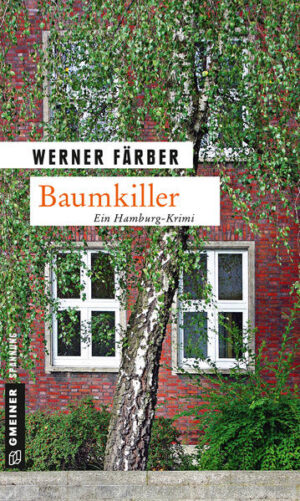 Baumkiller Der erste Fall der Umweltaktivistin Lea Mertens | Werner Färber