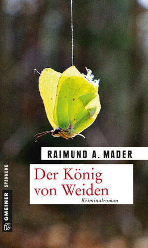 Der König von Weiden | Raimund A. Mader