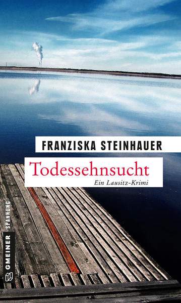 Todessehnsucht Peter Nachtigalls zehnter Fall | Franziska Steinhauer