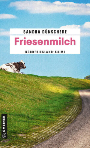 Friesenmilch Ein Fall für Thamsen & Co. | Sandra Dünschede