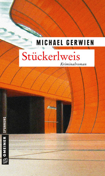 Stückerlweis Ein Fall für Exkommissar Max Raintaler | Michael Gerwien