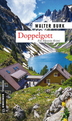 Doppelgott Dritter Teil der Alpsteinkrimi-Trilogie | Walter Burk