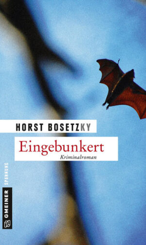 Eingebunkert | Horst (-ky) Bosetzky