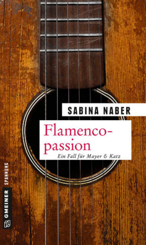 Flamencopassion Ein Fall für Mayer & Katz | Sabina Naber