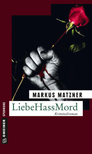LiebeHassMord | Markus Matzner