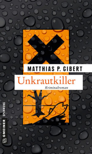 Unkrautkiller Lenz’ 16. Fall | Matthias P. Gibert