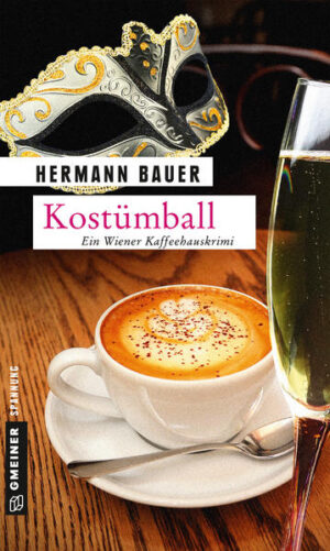 Kostümball Ein Wiener Kaffeehauskrimi | Hermann Bauer