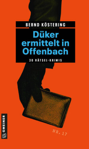Düker ermittelt in Offenbach 30 Rätsel-Krimis | Bernd Köstering