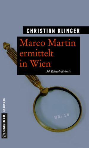 Marco Martin ermittelt in Wien 30 Rätsel-Krimis | Christian Klinger