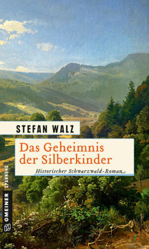 Das Geheimnis der Silberkinder Historischer Roman | Stefan Walz