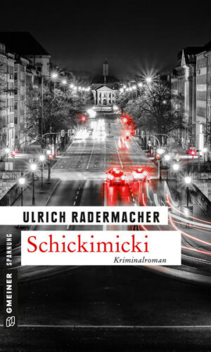 Schickimicki Kommissar Alois Schöns 2. Fall | Ulrich Radermacher