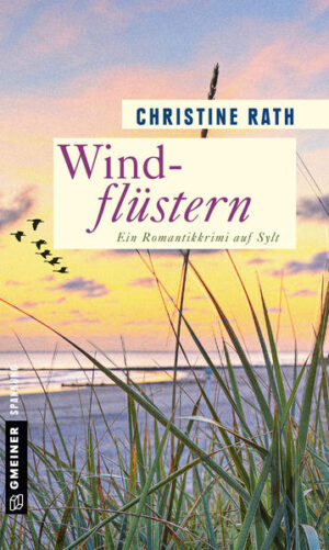 Windflüstern Ein Romantikkrimi auf Sylt | Christine Rath