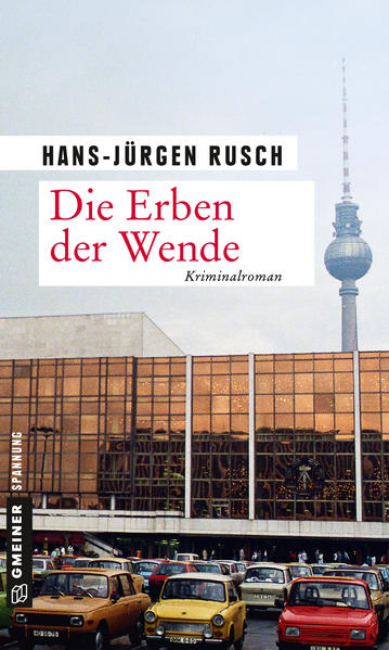 Die Erben der Wende | Hans-Jürgen Rusch