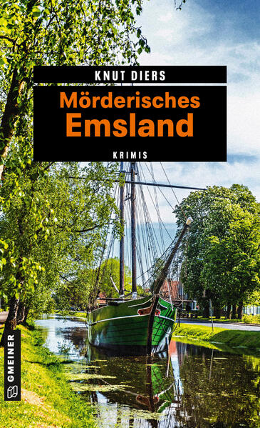 Mörderisches Emsland 11 Krimis und 125 Freizeittipps | Knut Diers