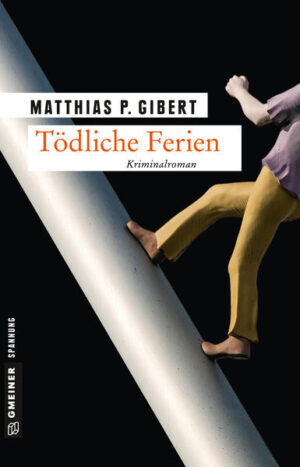 Tödliche Ferien | Matthias P. Gibert