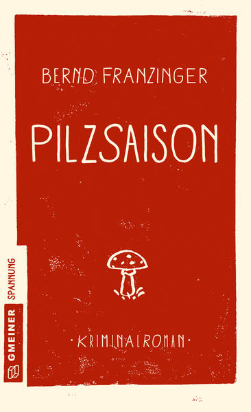 Pilzsaison | Bernd Franzinger